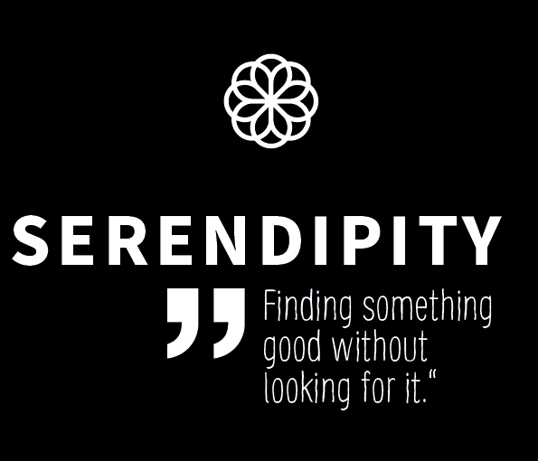 Serendipity – das Glück, etwas Gutes zu finden, ohne es zu suchen. Zitat über unerwartete Entdeckungen.